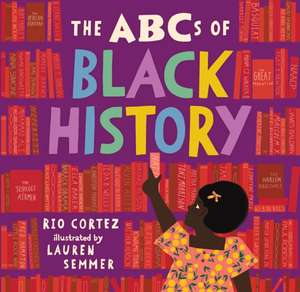 The ABCs of Black History de Rio Cortez