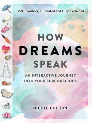 How Dreams Speak de Nicole Chilton