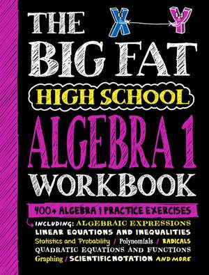 The Big Fat High School Algebra 1 Workbook de Workman Publishing