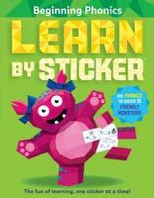 Learn by Sticker: Beginning Phonics de Workman Publishing