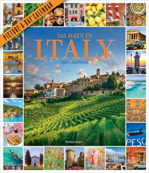 365 Days in Italy Picture-A-Day(r) Wall Calendar 2025 de Patricia Schultz