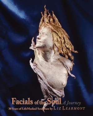 Facials of the Soul de Liz Learmont