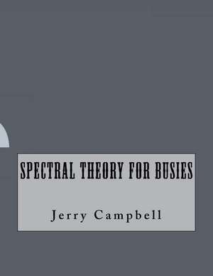 Spectral Theory for Busies de Jerry Campbell