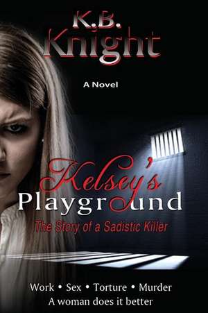 Kelsey's Playground de K. B. Knight