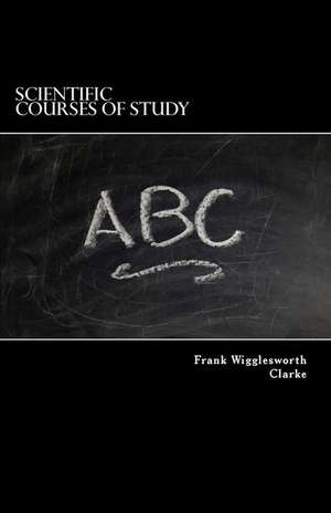 Scientific Courses of Study de Frank Wigglesworth Clarke