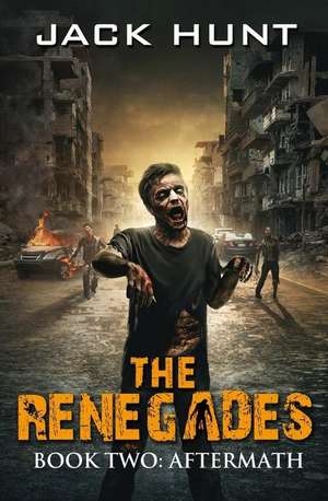 The Renegades 2 Aftermath de Jack Hunt