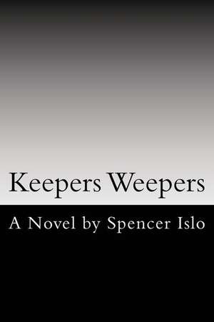 Keepers Weepers de Spencer Islo