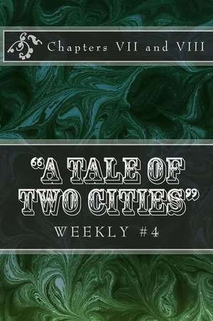 A Tale of Two Cities Weekly #4 de Charles Dickens