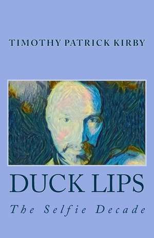 Duck Lips de Timothy Patrick Kirby