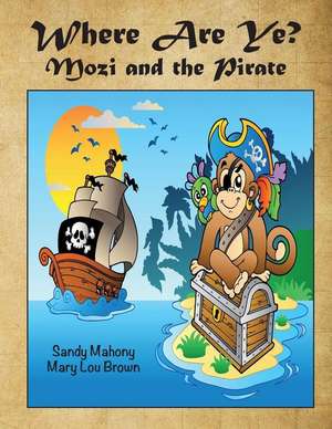 Where Are Ye? Mozi and the Pirate de Sandy Mahony