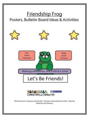 Friendship Frog Posters and Bulletin Board Ideas Activites de Joni J. Downey