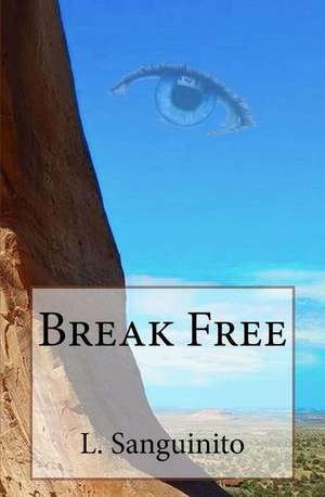 Break Free de Sanguinito, L.