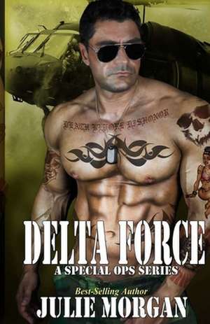 Delta Force de Julie Morgan