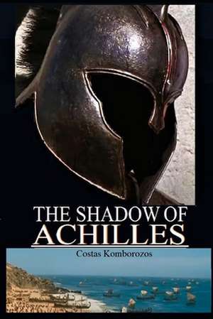 The Shadow of Achilles de Costas Komborozos