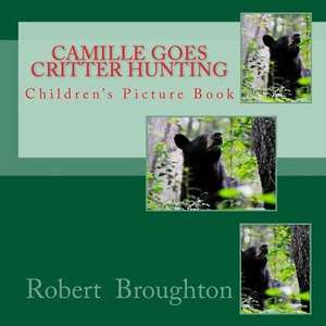 Camille Goes Critter Hunting de Robert D. Broughton MS