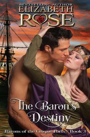 The Baron's Destiny de Elizabeth Rose