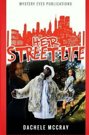 Her Street Life de Dachele McCray