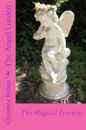 The Angel Garden de Christine Behan