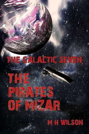 The Pirates of Mizar de M. H. Wilson