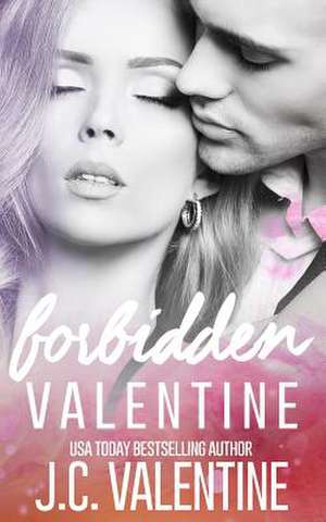 Forbidden Valentine de J. C. Valentine