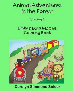 Binky Bear's Rescue Coloring Book de Carolyn Simmons Snider