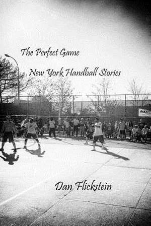 The Perfect Game de Dan Flickstein