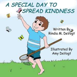 A Special Day to Spread Kindness de Mrs Rindia M. Devogt