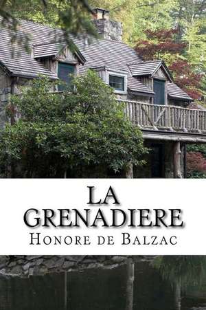 La Grenadiere de Honore De Balzac