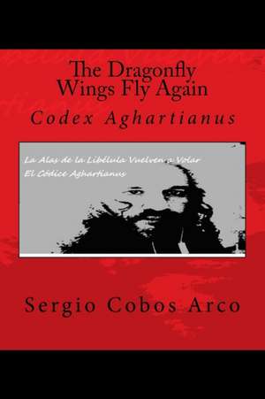 The Dragonfly Wings Fly Again de Sr. Sergio Cobos Arco