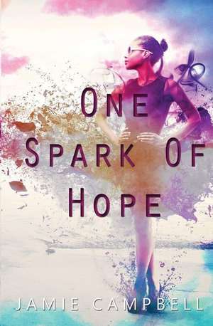 One Spark of Hope de Jamie Campbell