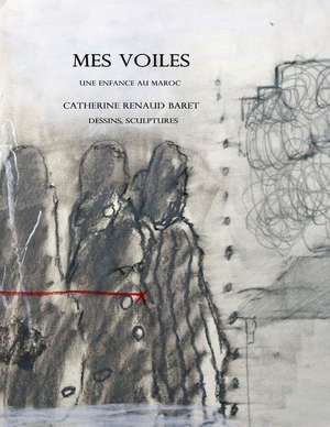 Mes Voiles de Catherine Renaud Baret