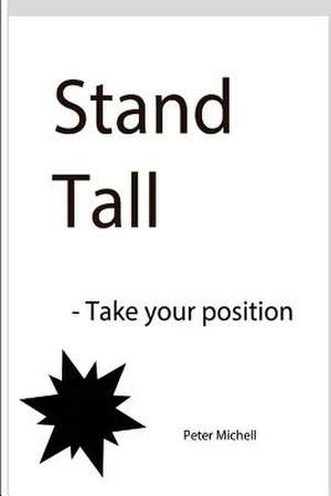Stand Tall - Take Your Position