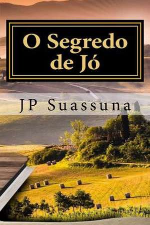 O Segredo de Jo de Jp Suassuna