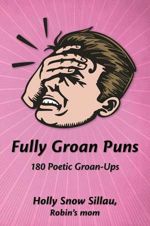 Fully Groan Puns de Holly Snow Sillau