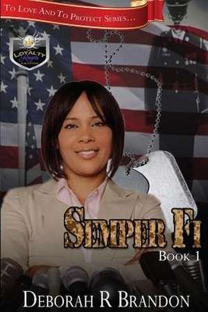 Semper Fi de Deborah R. Brandon