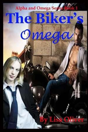 The Biker's Omega de Lisa Oliver