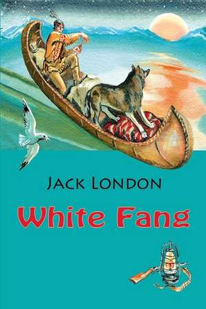 White Fang de Jack London