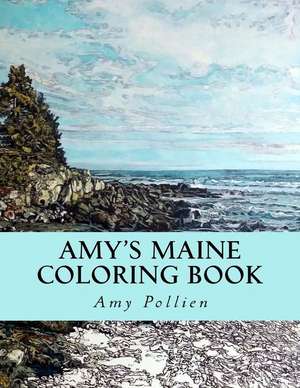 Amy's Maine Coloring Book de Amy Pollien