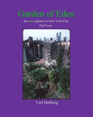 Garden of Eden (Part Four) de Carl Hultberg