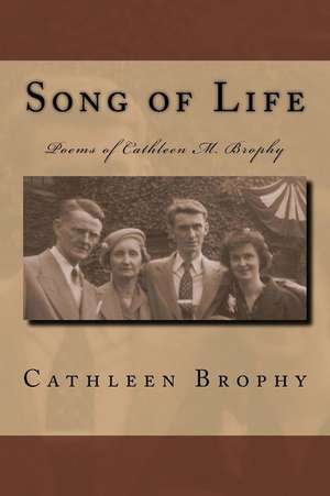 Song of Life de Cathleen Brophy