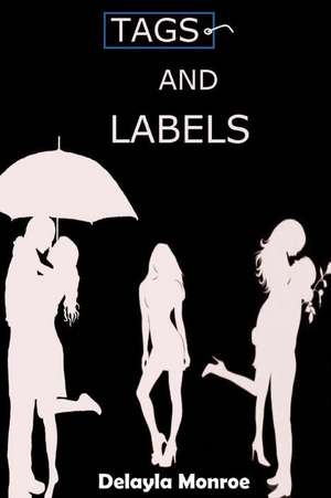 Tags and Labels de Delayla Monroe