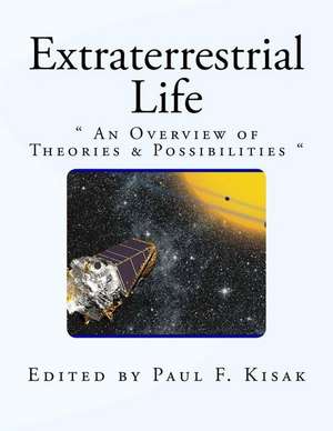 Extraterrestrial Life de Edited by Paul F. Kisak