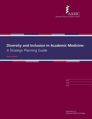 Diversity and Inclusion in Academic Medicine de Association of American Medical Colleges