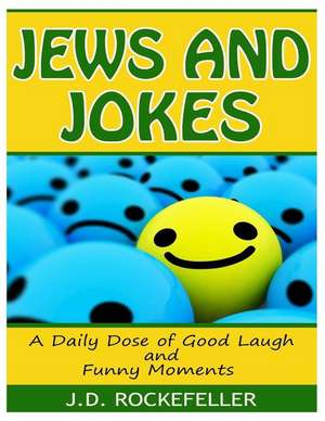 Jews and Jokes de Rockefeller, J. D.