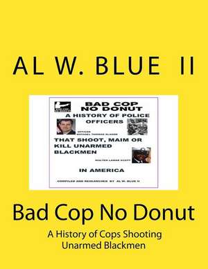 Bad Cop No Donut de MR Al W. Blue II