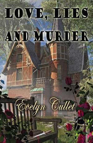 Love, Lies and Murder de Evelyn Cullet