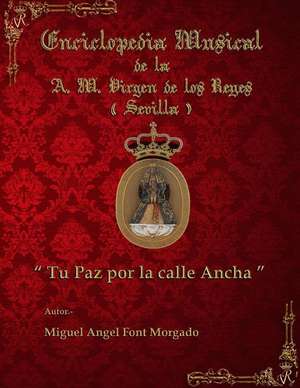 Tu Paz Por La Calle Ancha - Marcha Procesional de Miguel Angel Font Morgado