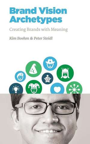 Brand Vision Archetypes de Peter Steidl