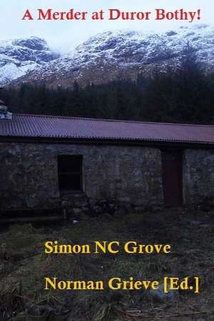 A Murder at Duror Bothy! de Simon Nc Grove