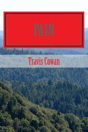 Pain de Cowan, Travis J.